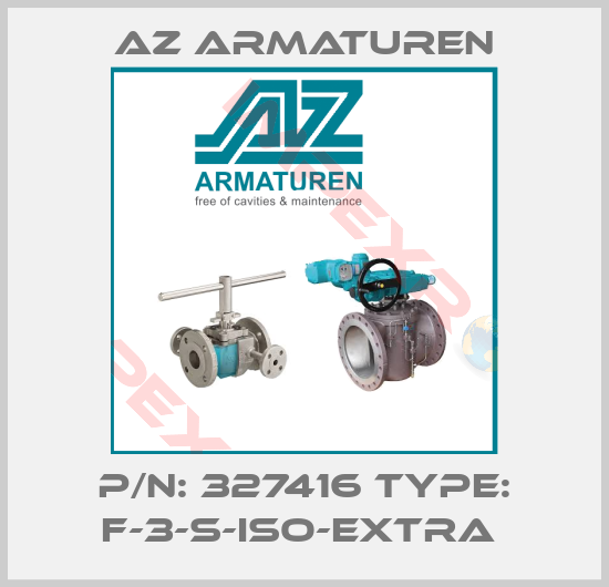 Az Armaturen-P/N: 327416 Type: F-3-S-ISO-EXTRA 