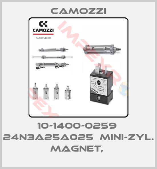 Camozzi-10-1400-0259  24N3A25A025  MINI-ZYL. MAGNET, 