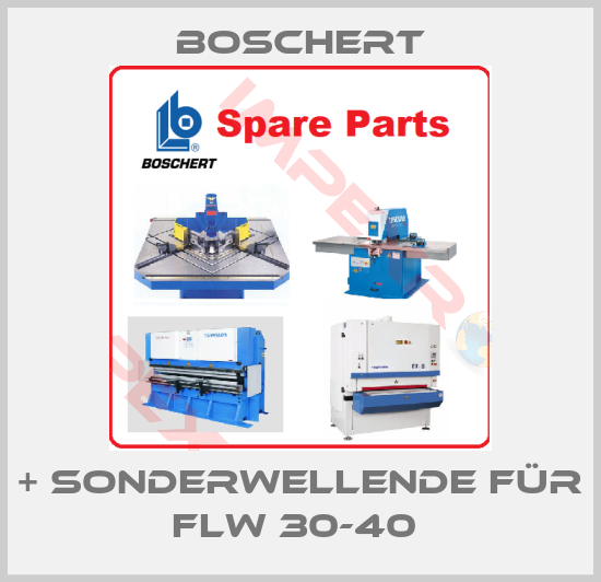 Boschert-+ Sonderwellende für FLW 30-40 