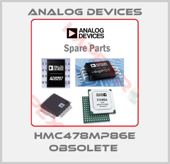 Analog Devices-HMC478MP86E obsolete 