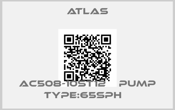 Atlas-AC508-10ST12    PUMP TYPE:65SPH   