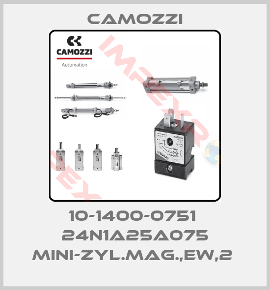 Camozzi-10-1400-0751  24N1A25A075 MINI-ZYL.MAG.,EW,2 