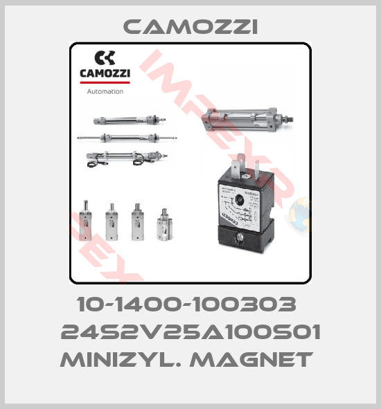 Camozzi-10-1400-100303  24S2V25A100S01 MINIZYL. MAGNET 