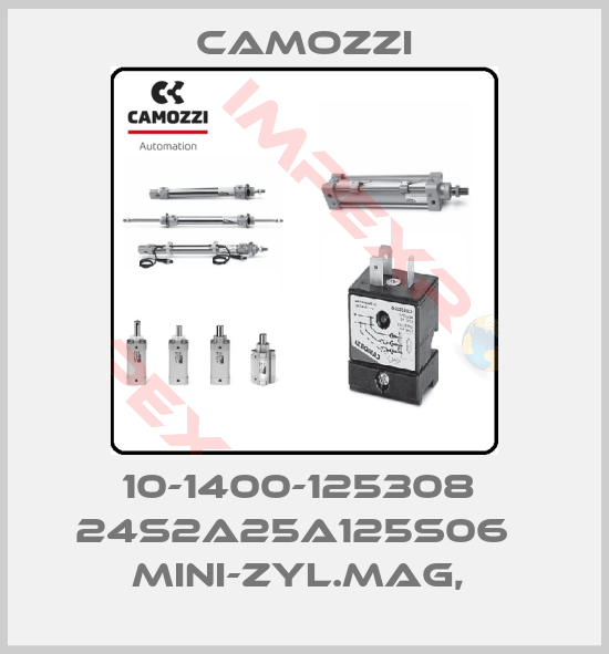 Camozzi-10-1400-125308  24S2A25A125S06   MINI-ZYL.MAG, 