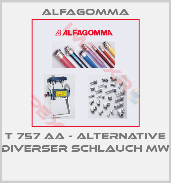 Alfagomma-T 757 AA - alternative Diverser Schlauch MW 