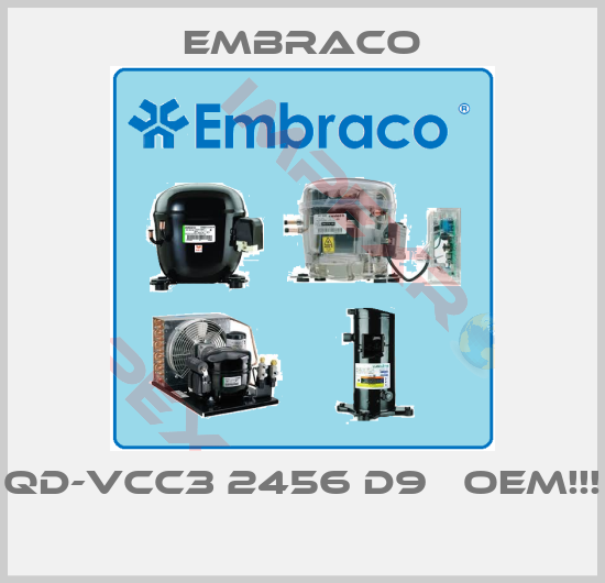 Embraco- QD-VCC3 2456 D9   OEM!!! 