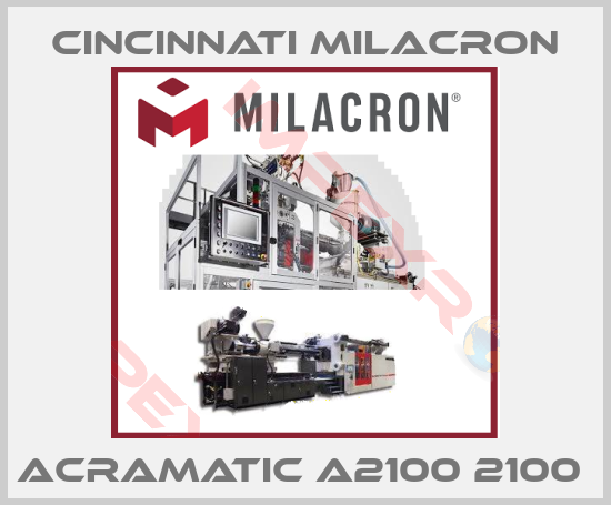 Cincinnati Milacron-ACRAMATIC A2100 2100 