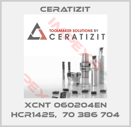 Ceratizit-XCNT 060204EN HCR1425,  70 386 704