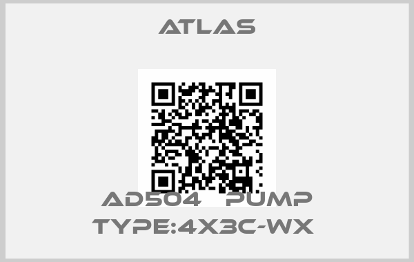 Atlas-AD504   PUMP TYPE:4X3C-WX 
