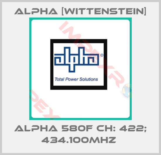 Alpha [Wittenstein]-ALPHA 580F CH: 422; 434.100MHZ 