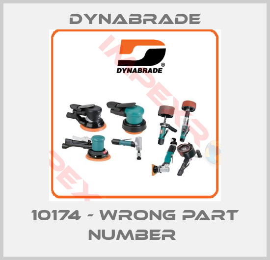 Dynabrade-10174 - wrong part number 