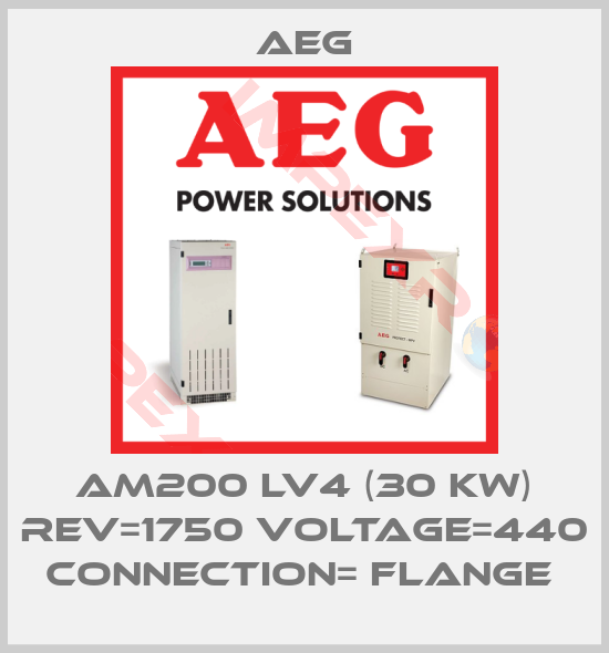 AEG-AM200 LV4 (30 KW) REV=1750 VOLTAGE=440 CONNECTION= FLANGE 