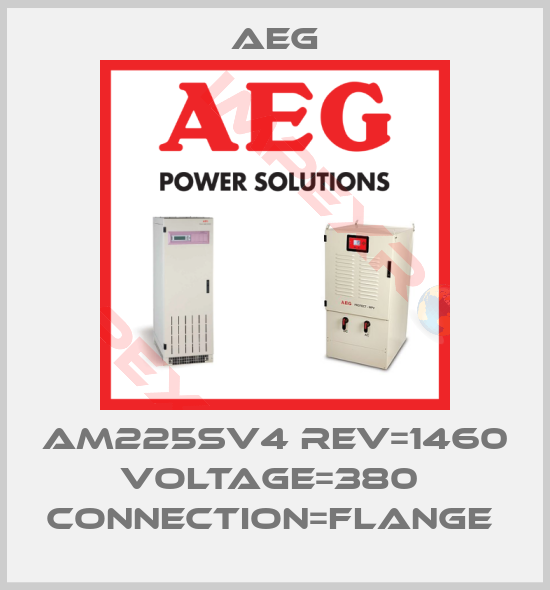 AEG-AM225SV4 REV=1460 VOLTAGE=380  CONNECTION=FLANGE 