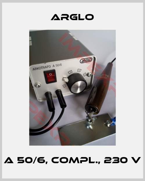 Arglo-A 50/6, compl., 230 V