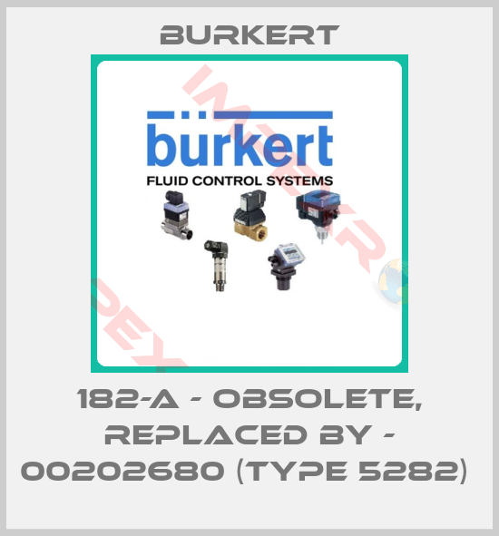 Burkert-182-A - obsolete, replaced by - 00202680 (Type 5282) 