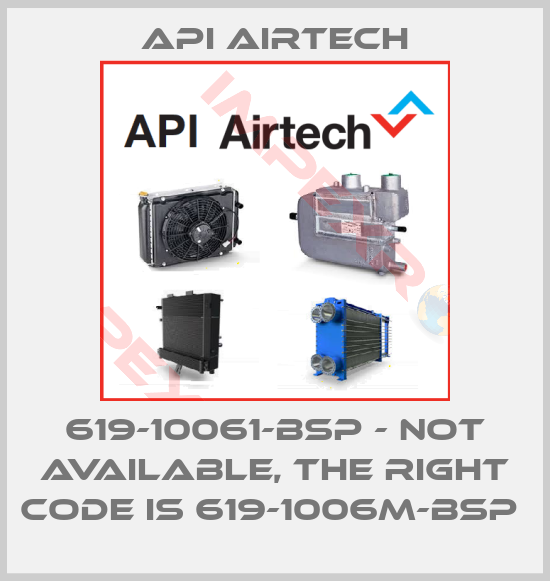 API Airtech-619-10061-BSP - not available, the right code is 619-1006M-BSP 