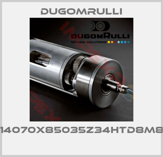 Dugomrulli-D14070X85035Z34HTD8M85 