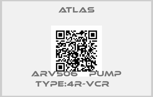 Atlas-ARV506    PUMP TYPE:4R-VCR   