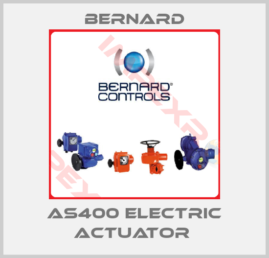 Bernard-AS400 ELECTRIC ACTUATOR 