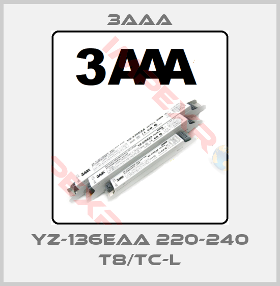 3AAA-YZ-136EAA 220-240 T8/TC-L