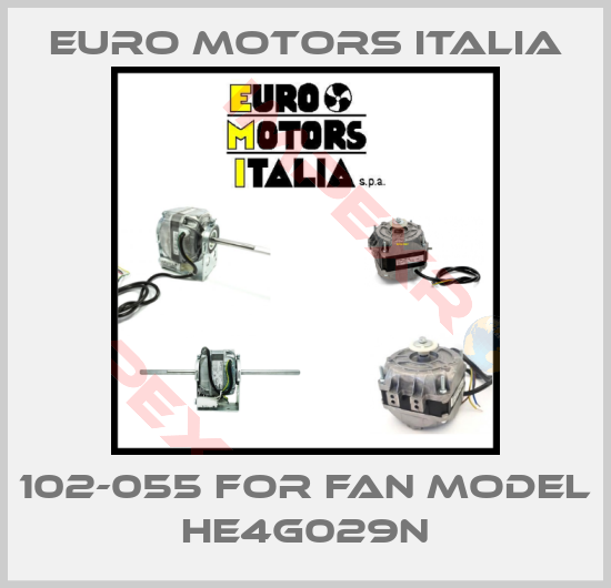 Euro Motors Italia-102-055 FOR FAN MODEL HE4G029N