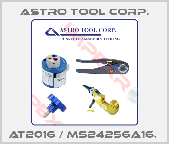 Astro Tool Corp.-AT2016 / MS24256A16. 