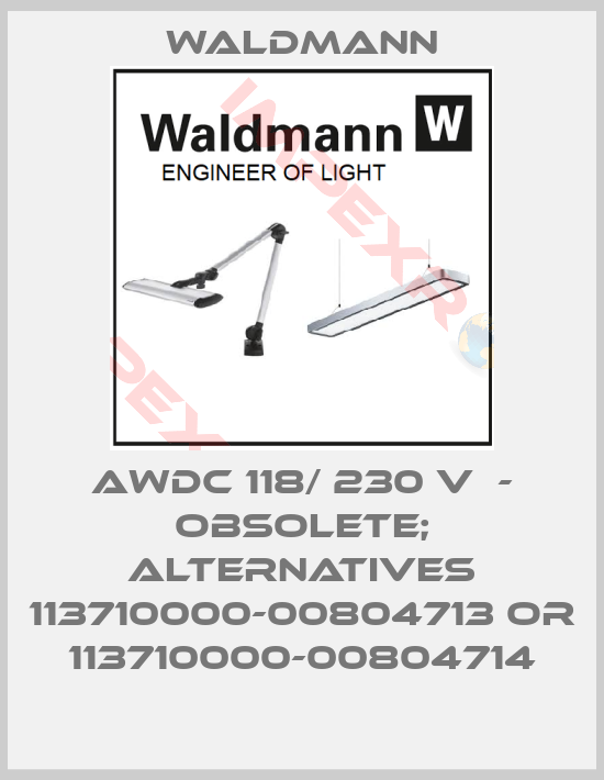 Waldmann-AWDC 118/ 230 V  - obsolete; alternatives 113710000-00804713 or 113710000-00804714