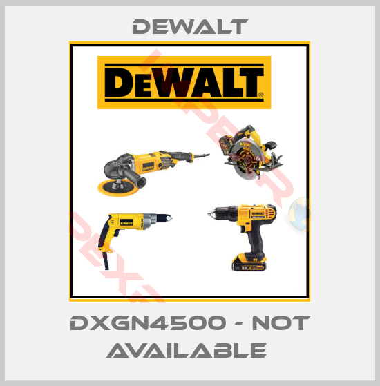 Dewalt-DXGN4500 - not available 