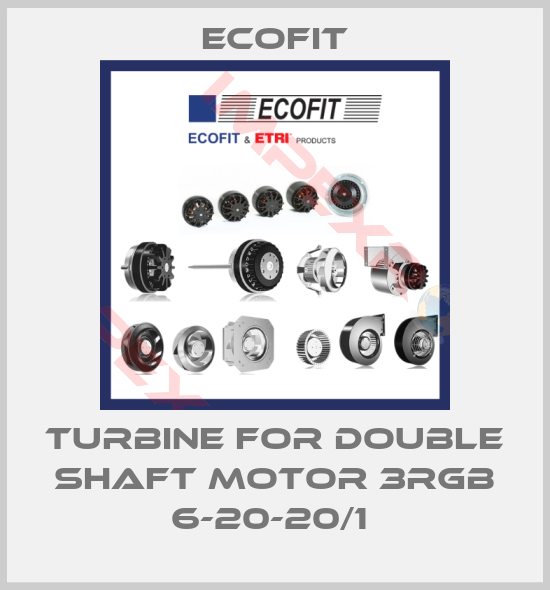 Ecofit-turbine for Double shaft motor 3RGB 6-20-20/1 