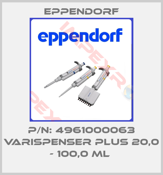 Eppendorf-P/N: 4961000063 Varispenser plus 20,0 - 100,0 ml 
