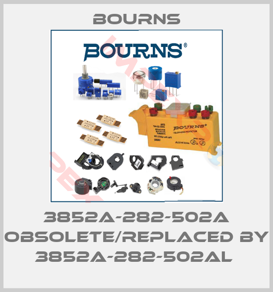 Bourns-3852A-282-502A obsolete/replaced by 3852A-282-502AL 