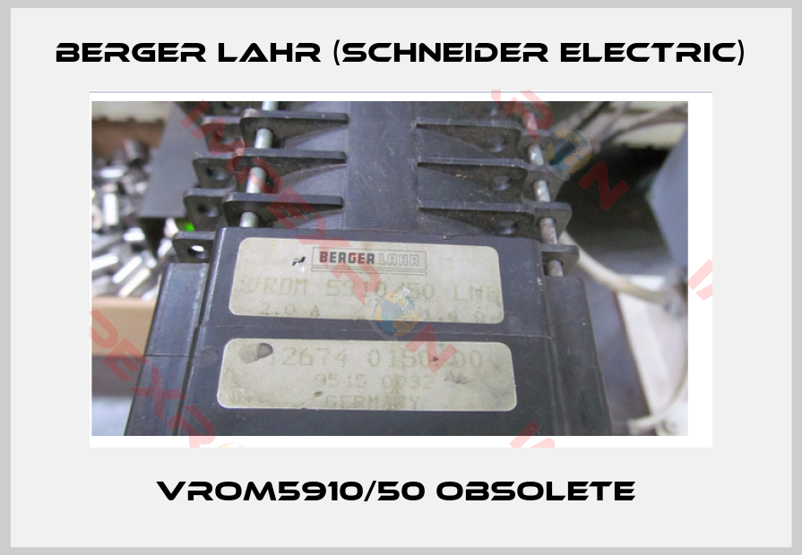 Berger Lahr (Schneider Electric)-VROM5910/50 obsolete 