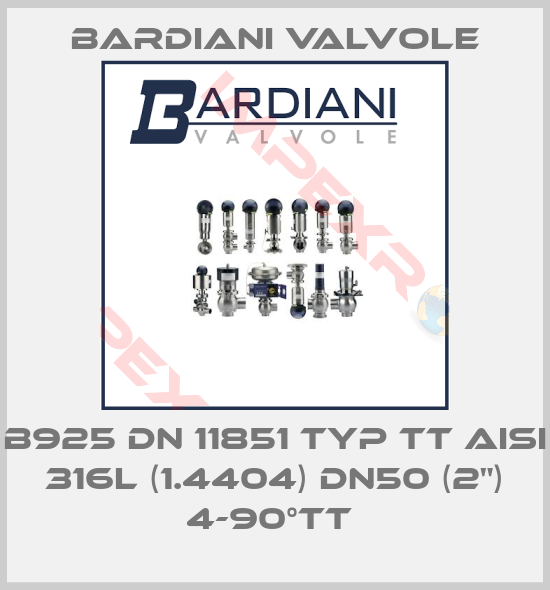 Bardiani Valvole-B925 DN 11851 TYP TT AISI 316L (1.4404) DN50 (2") 4-90°TT 