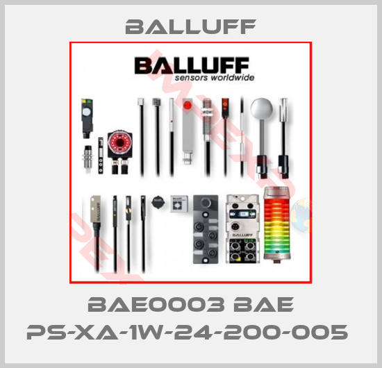 Balluff-BAE0003 BAE PS-XA-1W-24-200-005 