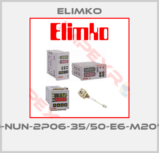 Elimko-E-RT30-NUN-2P06-35/50-E6-M20*1,5-B-W 