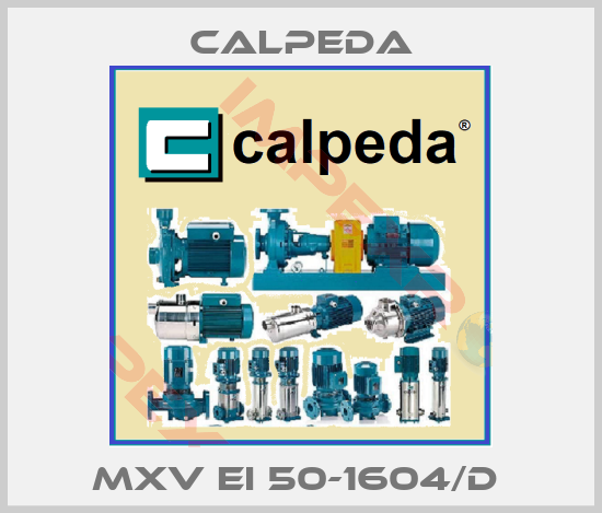 Calpeda-MXV EI 50-1604/D 