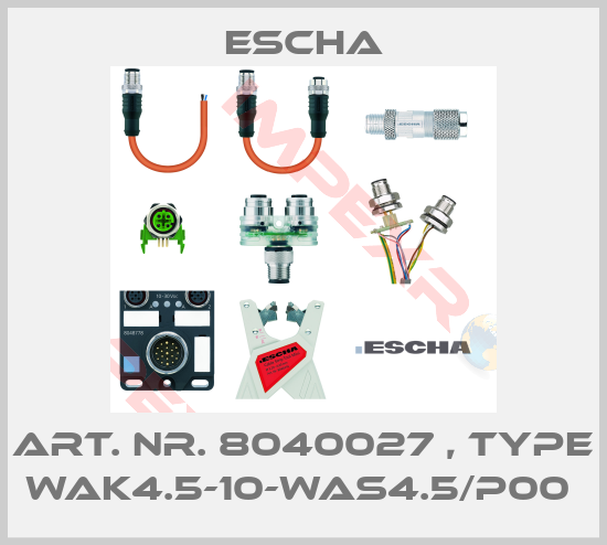 Escha-Art. Nr. 8040027 , type WAK4.5-10-WAS4.5/P00 