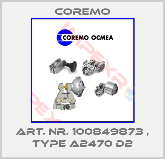 Coremo-Art. Nr. 100849873 , Type A2470 D2