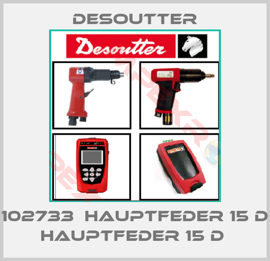 Desoutter-102733  HAUPTFEDER 15 D  HAUPTFEDER 15 D 