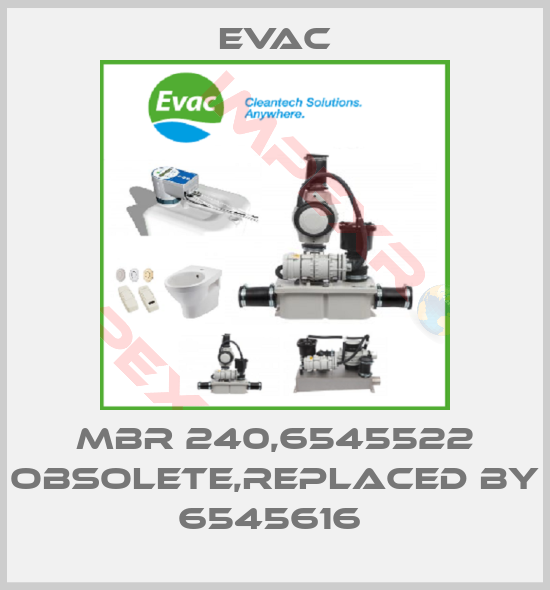 Evac-MBR 240,6545522 obsolete,replaced by 6545616 