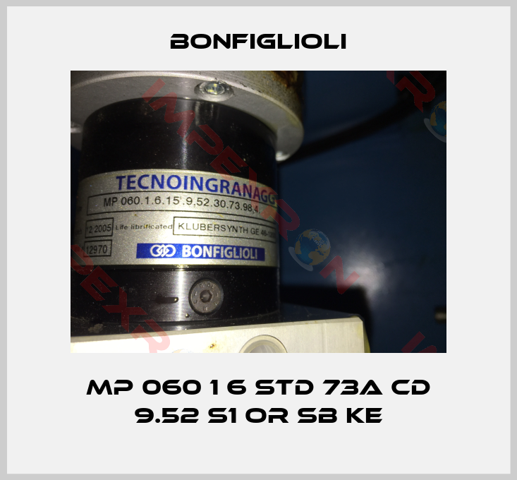 Bonfiglioli-MP 060 1 6 STD 73A CD 9.52 S1 OR SB KE