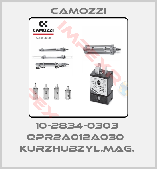 Camozzi-10-2834-0303  QPR2A012A030   KURZHUBZYL.MAG. 