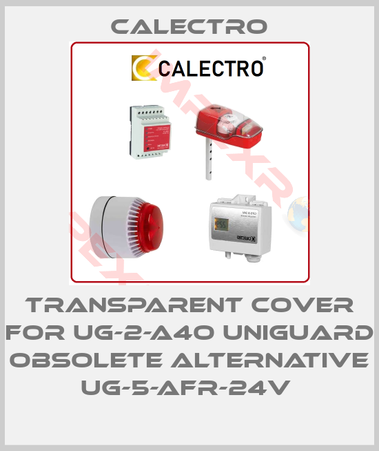 Calectro-Transparent cover for UG-2-A4O Uniguard obsolete alternative UG-5-AFR-24V 