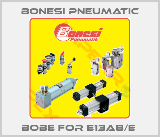 Bonesi Pneumatic-BOBE FOR E13A8/E 
