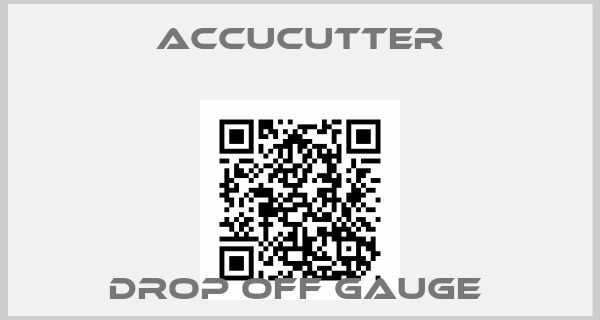 ACCUCUTTER-Drop Off Gauge 