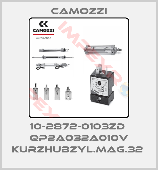 Camozzi-10-2872-0103ZD  QP2A032A010V KURZHUBZYL.MAG.32 