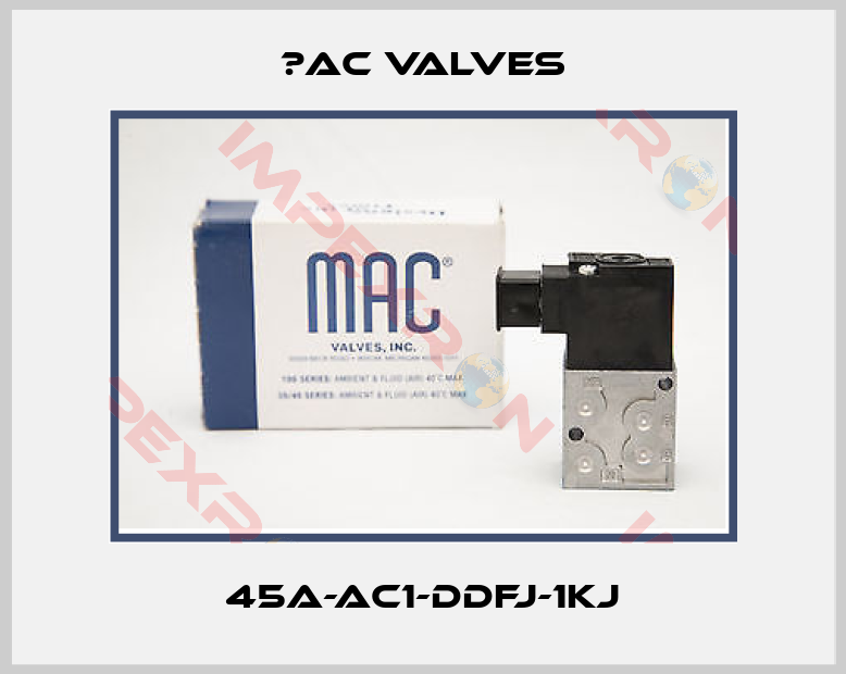 МAC Valves-45A-AC1-DDFJ-1KJ