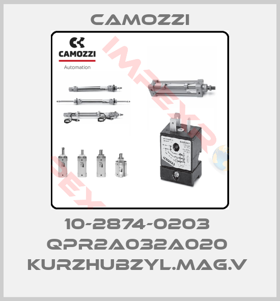 Camozzi-10-2874-0203  QPR2A032A020  KURZHUBZYL.MAG.V 