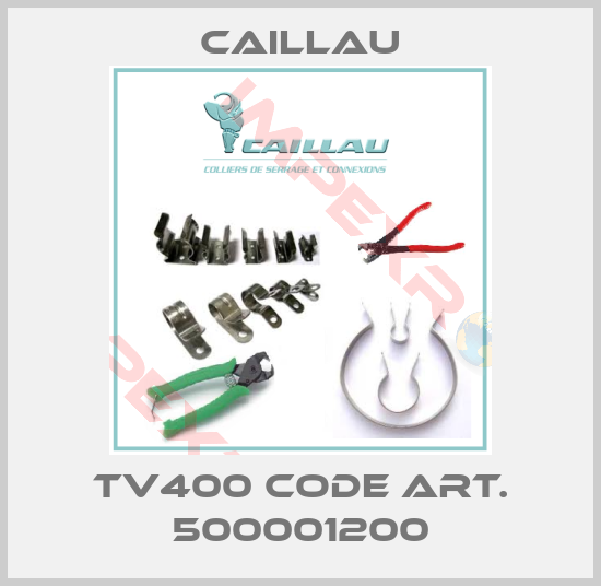 Caillau-TV400 code art. 500001200