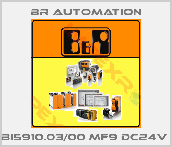 Br Automation-BI5910.03/00 MF9 DC24V 